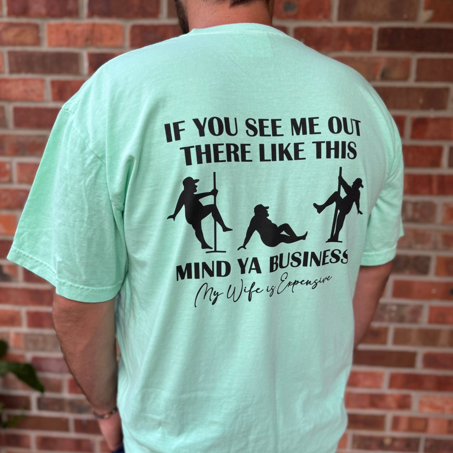 Mind Ya Business Tee – Funny Husband Shirt | “My Wife Is Expensive” Pole Dance Design