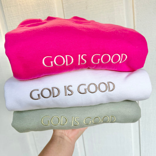 God Is Good Sweatshirt